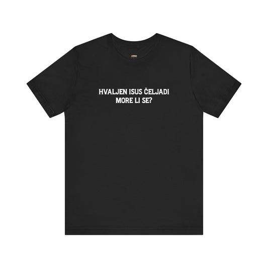 Majica "Hvaljen Isus čeljadi"