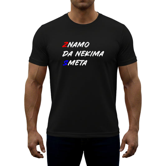 Majica "Znamo da nekima smeta"