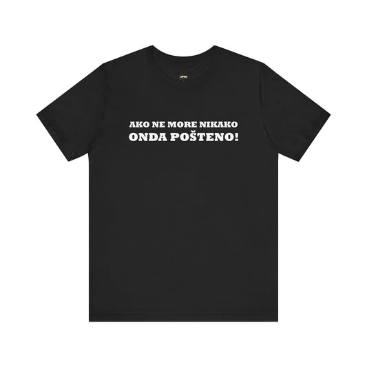 Majica "Onda pošteno"